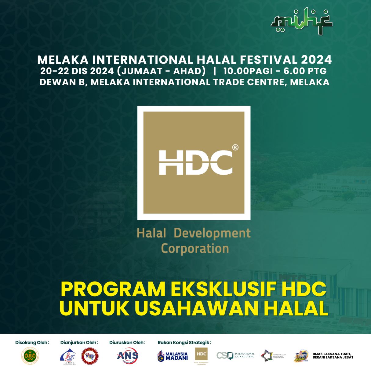 Jom lihat program eksklusif usahawan halal yand akan dianjurkan oleh Halal Development Corporation (HDC). Program-program ini adalah bersempena dengan Melaka International Halal Festival 2024 (MIHF 2024):